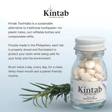 Load image into Gallery viewer, Kintab Toothtabs - 100% Natural Fluoridated Toothpaste Tablets | Sustainable, Travel-Friendly, Eco-Friendly Oral Care | Minty Fresh, TSA-Safe, Refillable Packaging
