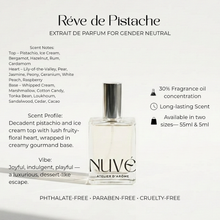 Load image into Gallery viewer, NUVÉ Atelier D'Arôme Réve de Pistache Perfume Extrait de Parfum Gender Neutral, Unisex | Vegan, Phthalate-Free
