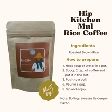 Load image into Gallery viewer, Hip Kitchen Mnl 100% Natural Rice Coffee 114g | Decaf, Manually Ground and Hand Roasted Brown Rice
